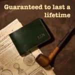 wallet guaranteed to last lifetime